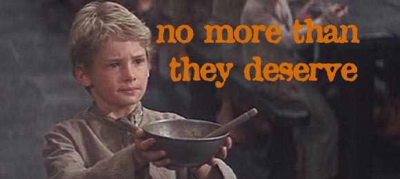No More Than They Deserve
