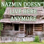Nazmin doesn’t live here!