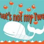 THAT’S NOT MY TWEET!