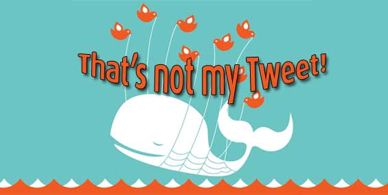 THAT’S NOT MY TWEET!