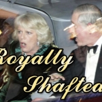 Royally Shafted!